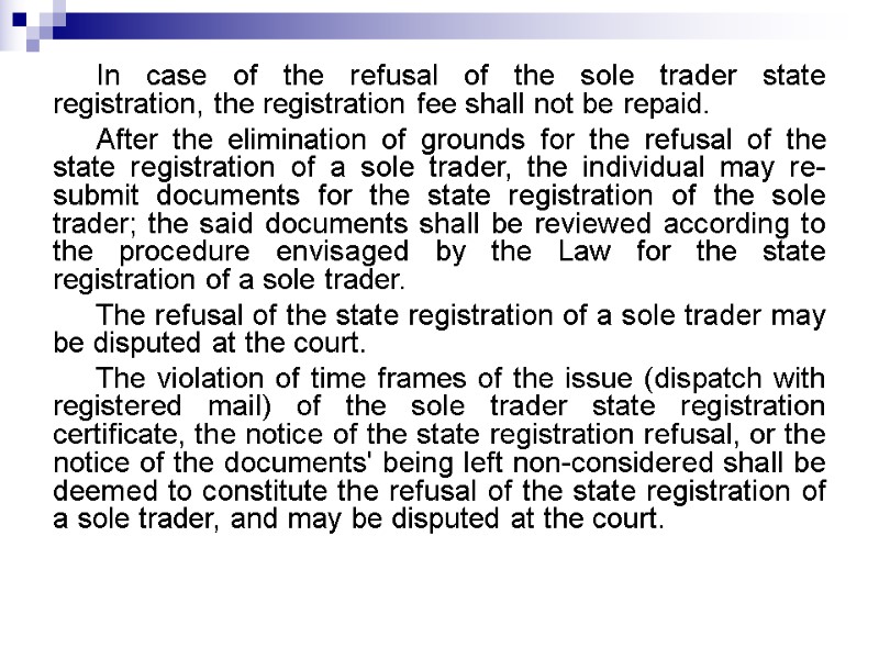 In case of the refusal of the sole trader state registration, the registration fee